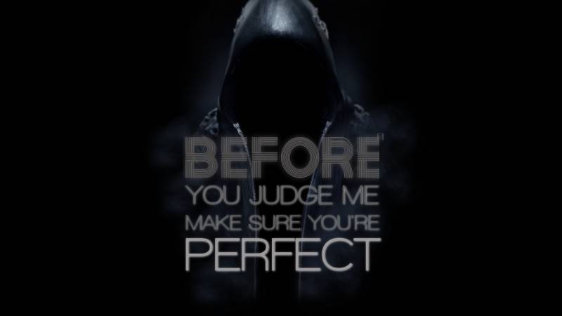 Обои before you judge me make sure youre perfect